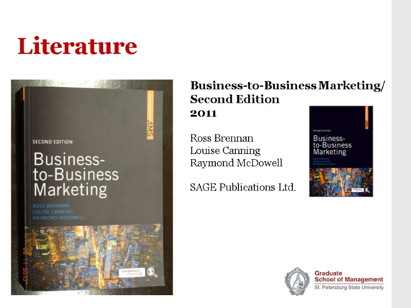 Literature   Business-to-Business Marketing/ Second Edition 2011  Ross Brennan Louise Canning Raymond